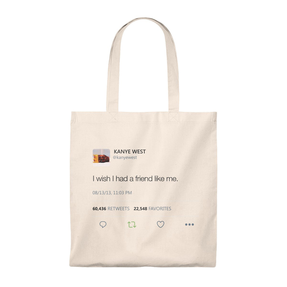 I wish I had a friend like me Kanye West Tweet Tote Bag-Natural/Natural-Archethype