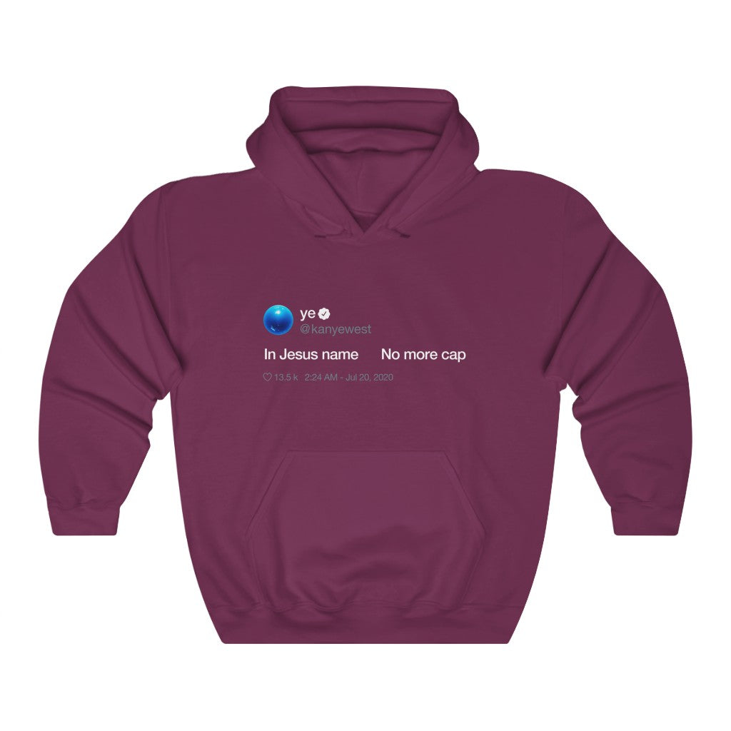 In Jesus name. No more cap. - Kanye West Tweet Hoodie-Maroon-S-Archethype