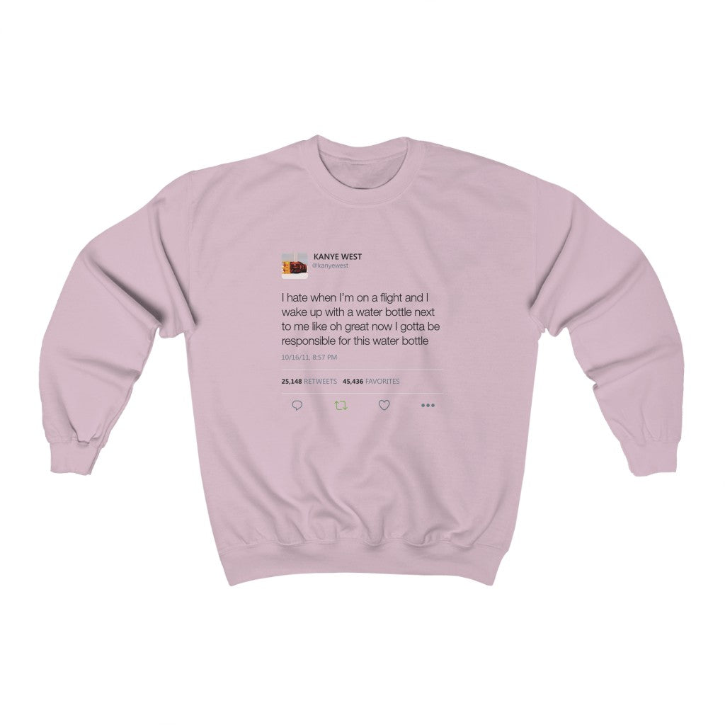 I Hate When I'm On A Flight And...I gotta be responsible for this water bottle Kanye West Tweet Unisex Crewneck Sweatshirt-Light Pink-S-Archethype