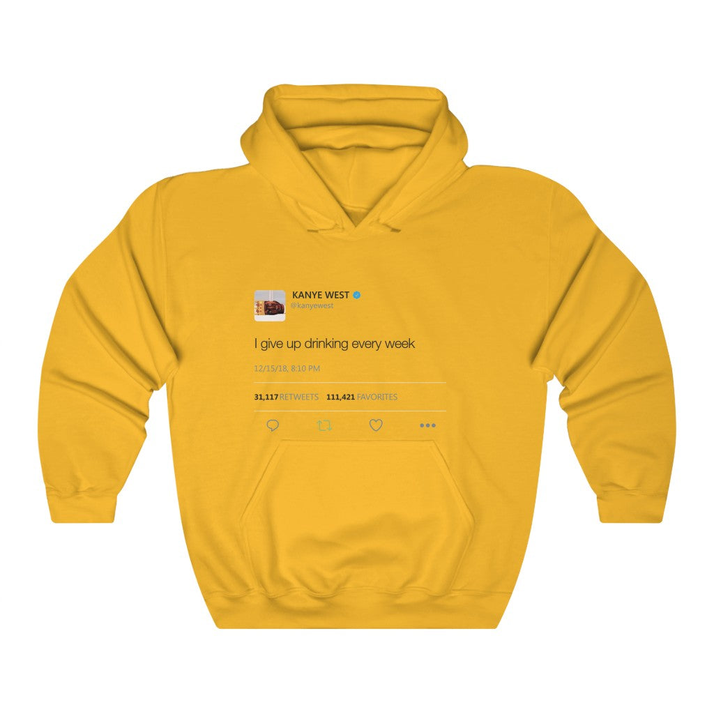 I give up drinking every week - Kanye West Tweet Inspired hangover Hoodie-S-Gold-Archethype