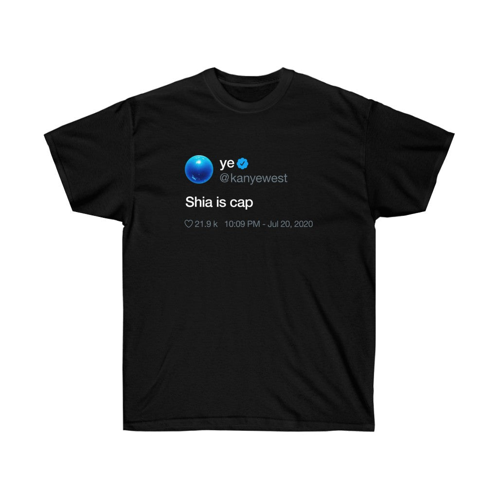 Shia is cap Kanye West Tweet T-Shirt-S-Black-Archethype