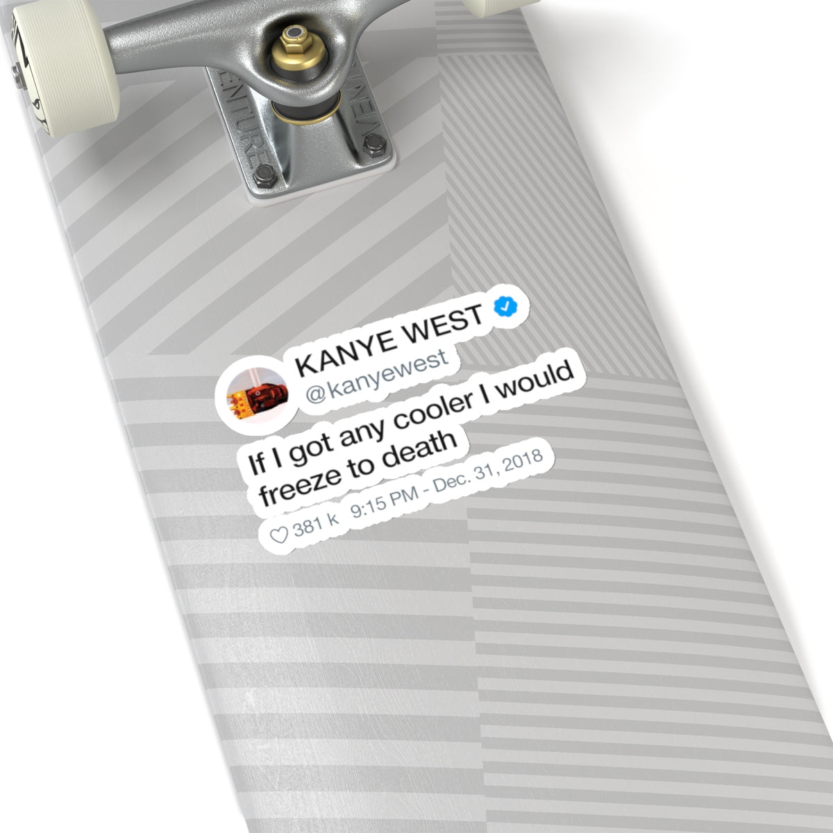 Kanye West Tweet quote If I got any cooler I would freeze to death Stickers-Archethype