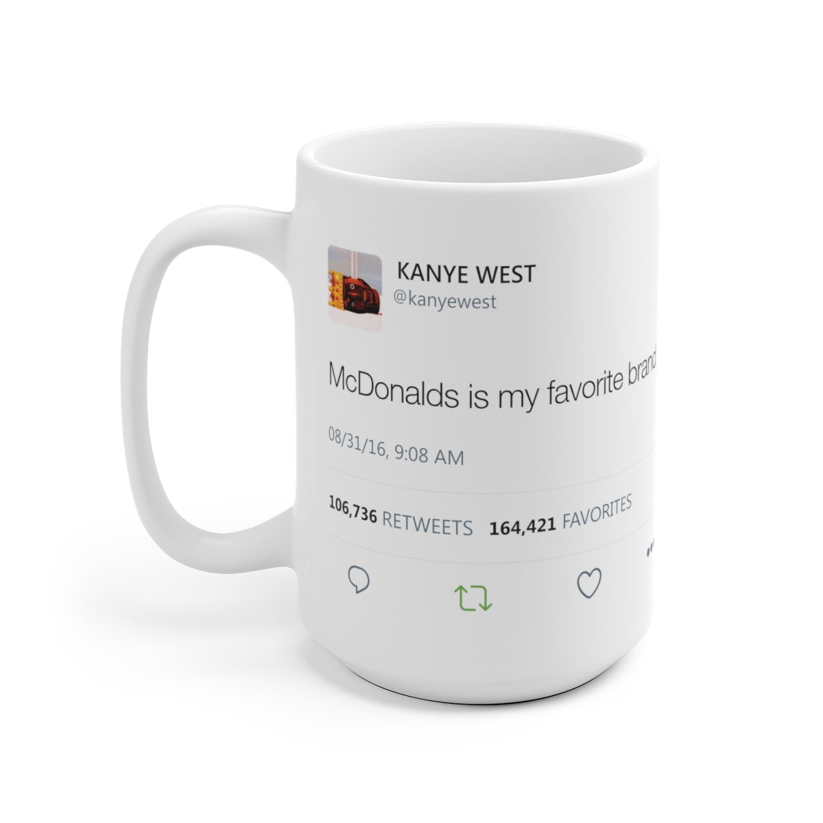 McDonalds is my favorite brand Kanye West Tweet Mug-15oz-Archethype