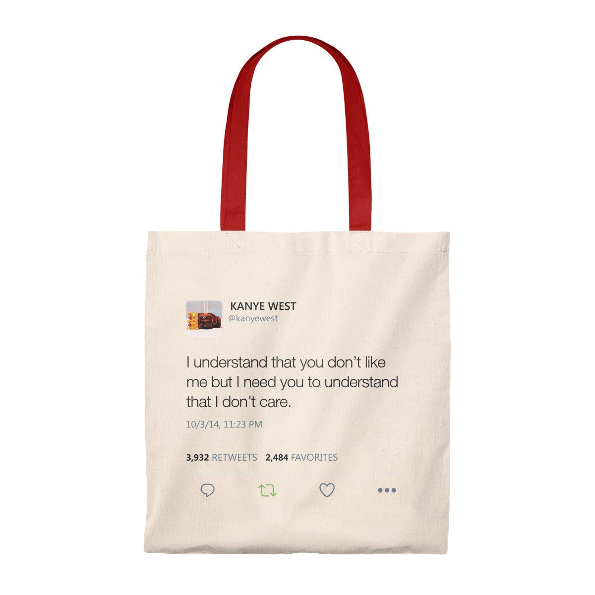 I Understand That You Don't Like Me But I Need You To Understand That I DonT Care Kanye West Tweet Tote Bag-Natural/Red-Archethype