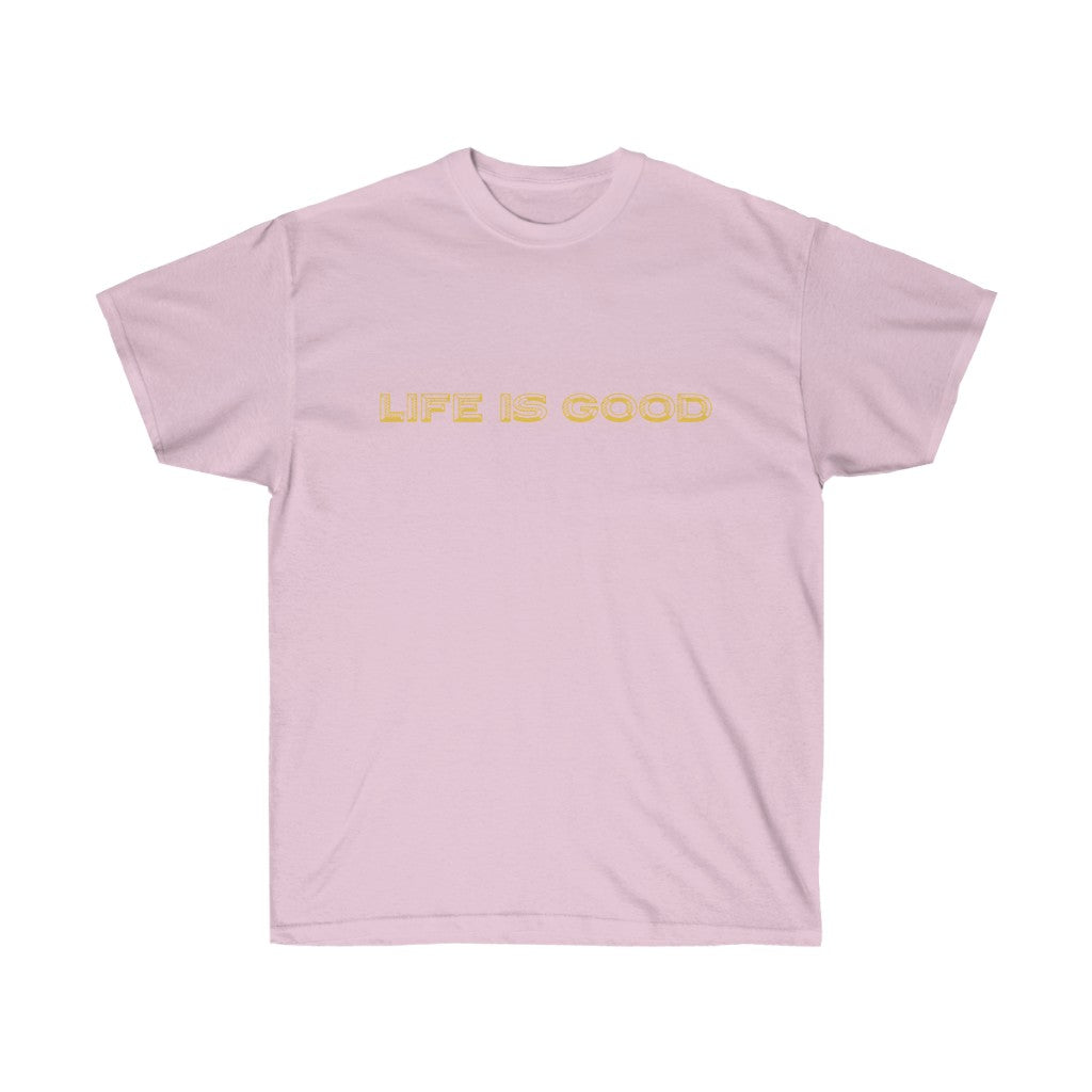 Life is Good Unisex Ultra Cotton Tee - Drizzy Drake Future inspired T-Shirt-Light Pink-S-Archethype