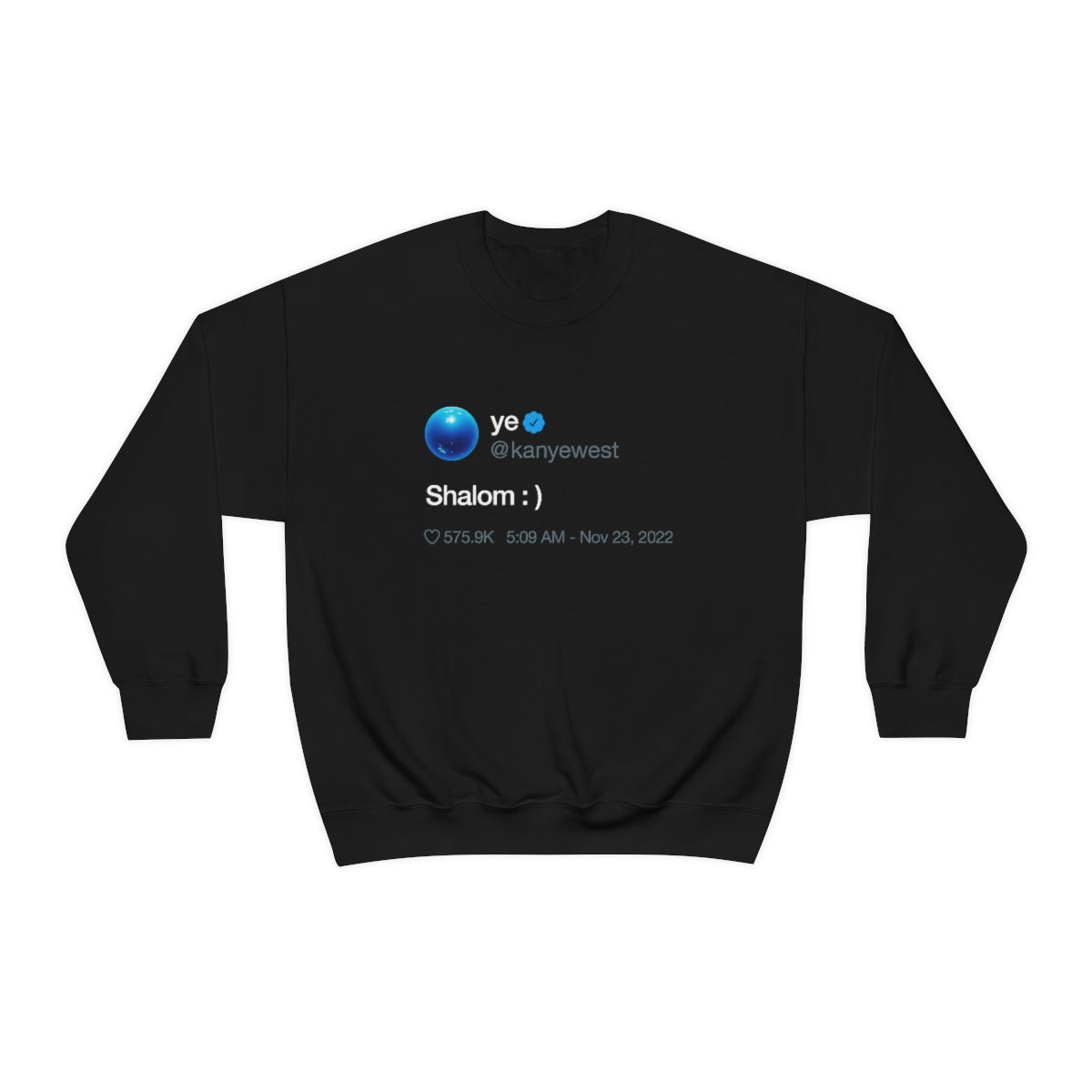 Shalom Kanye West Tweet Inspired Crewneck Sweatshirt