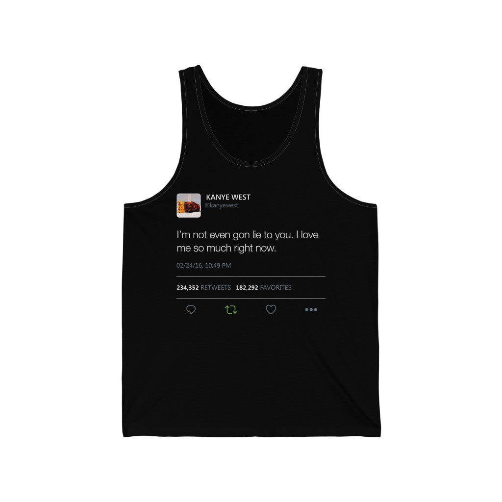 I love me so much right now. Kanye West Tweet Quote Tank Top Unisex Jersey Tank-Black-L-Archethype
