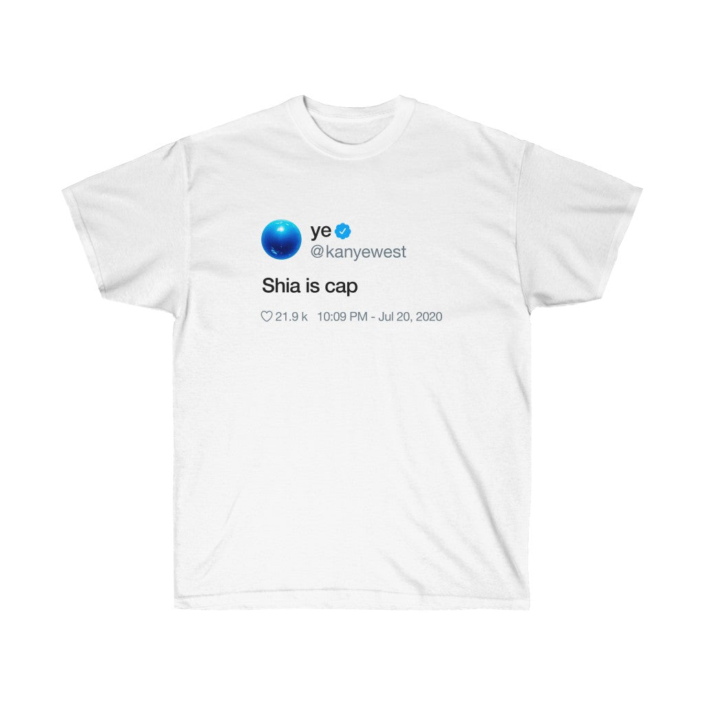 Shia is cap Kanye West Tweet T-Shirt-S-White-Archethype