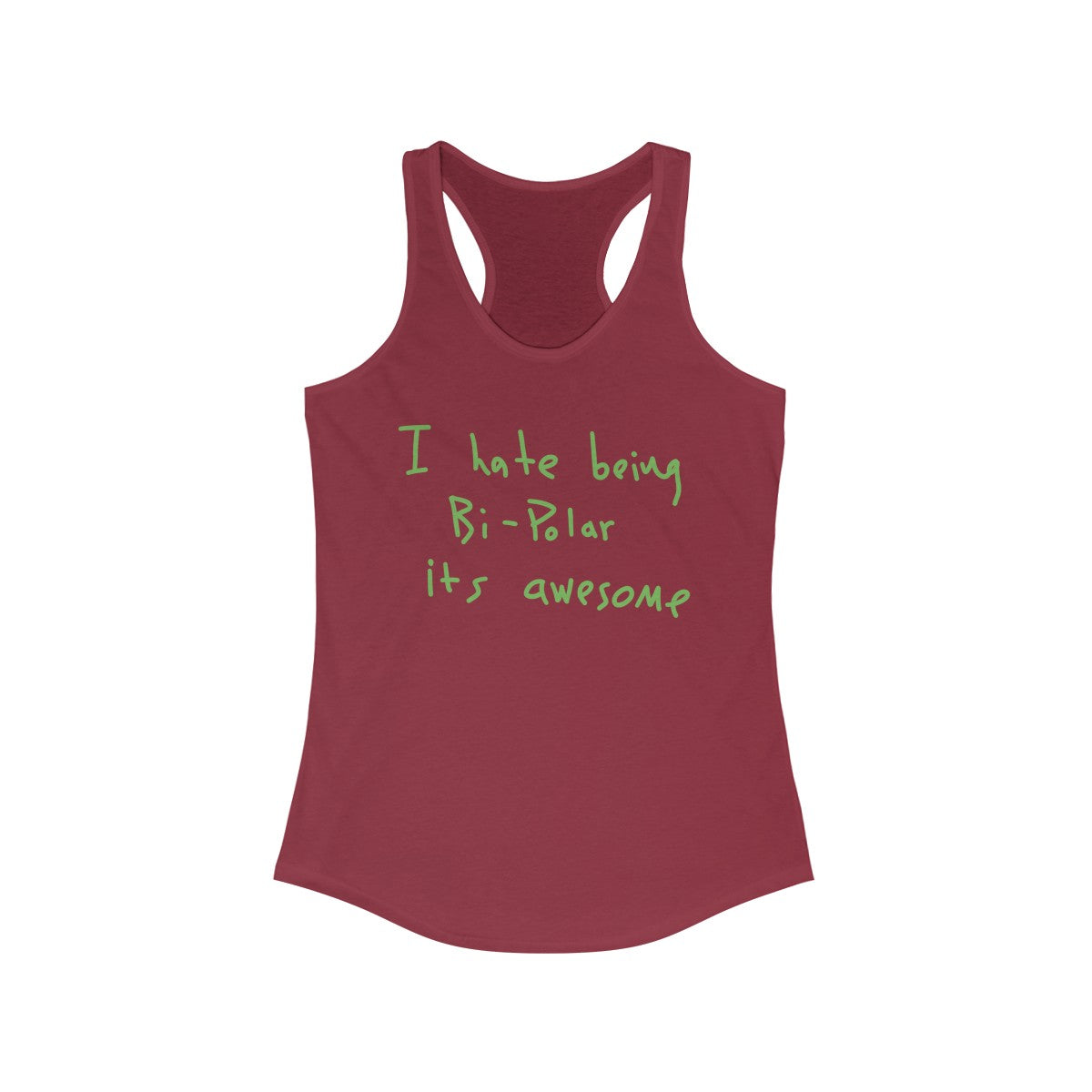 I Hate Being Bi-Polar It's Awesome Kanye West inspired Women's Ideal Racerback Tank-Solid Scarlet-XS-Archethype