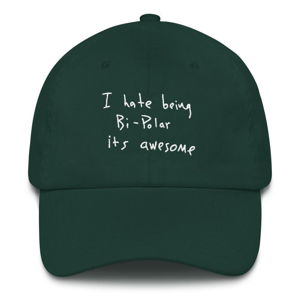 I Hate Being Bi-Polar It's Awesome Kanye West inspired Embroidery Dad Hat / Cap-Spruce-Archethype