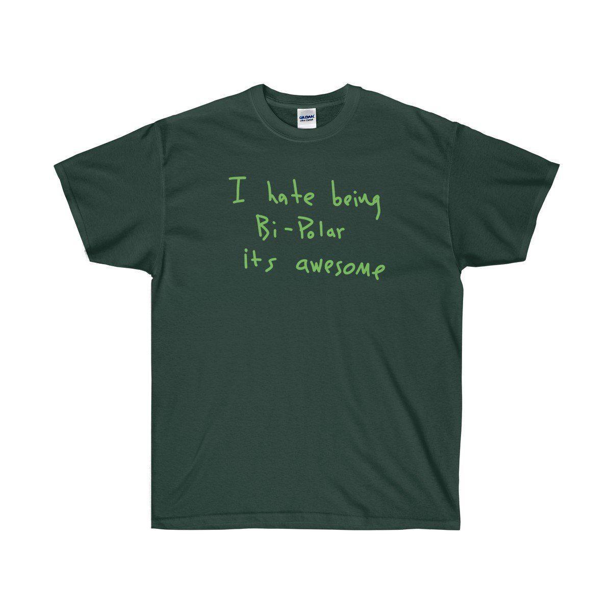 I hate being Bi-Polar it's awesome Kanye West inspired Tee-Forest Green-S-Archethype
