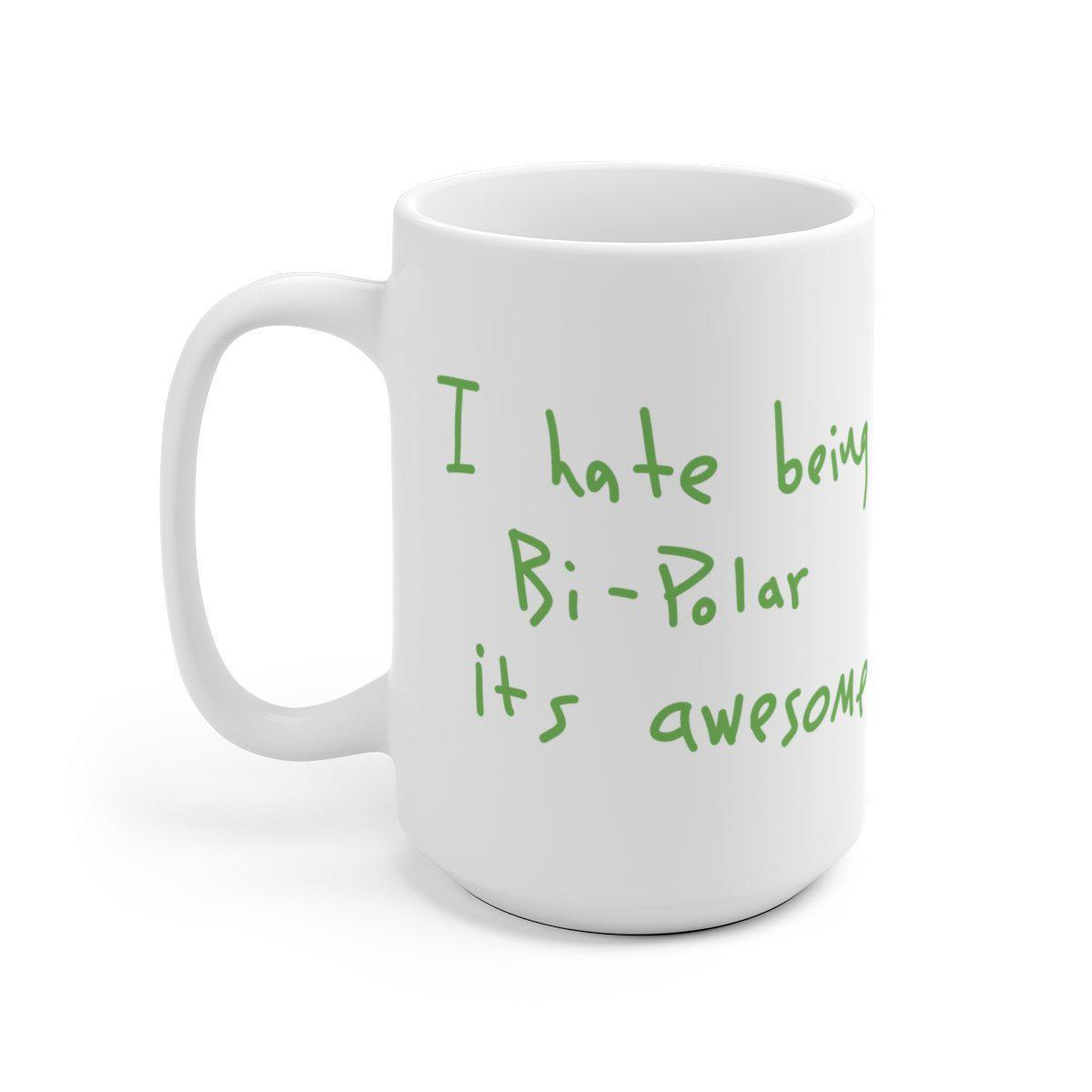 I hate being Bi-Polar it's awesome Mug - Inspired by Kanye West Album cover-15oz-Archethype