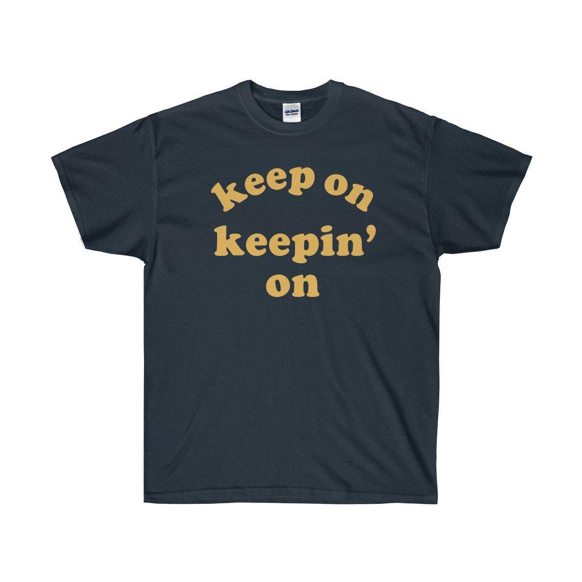 Keep On Keepin' On Tee - Atlanta Childish Gambino TV Show Earn Inspired-Navy-L-Archethype