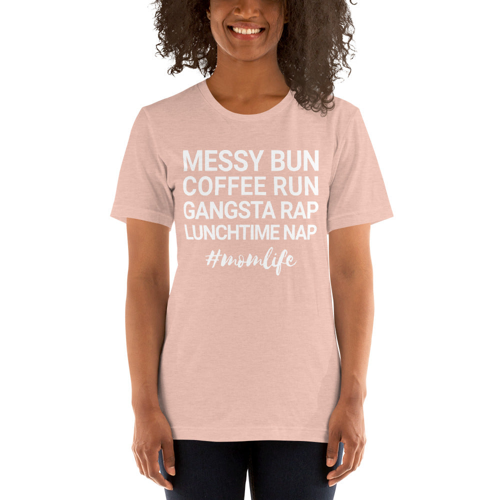 Messy Bun Coffee Run Gangsta Rap Lunchtime Nap #MomLife T-Shirt-Heather Prism Peach-XS-Archethype