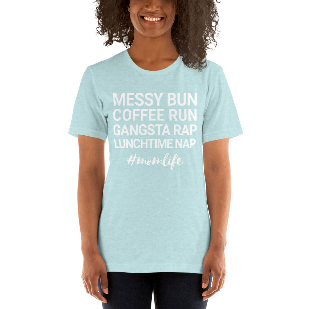 Messy Bun Coffee Run Gangsta Rap Lunchtime Nap #MomLife T-Shirt-Heather Prism Ice Bl-XS-Archethype