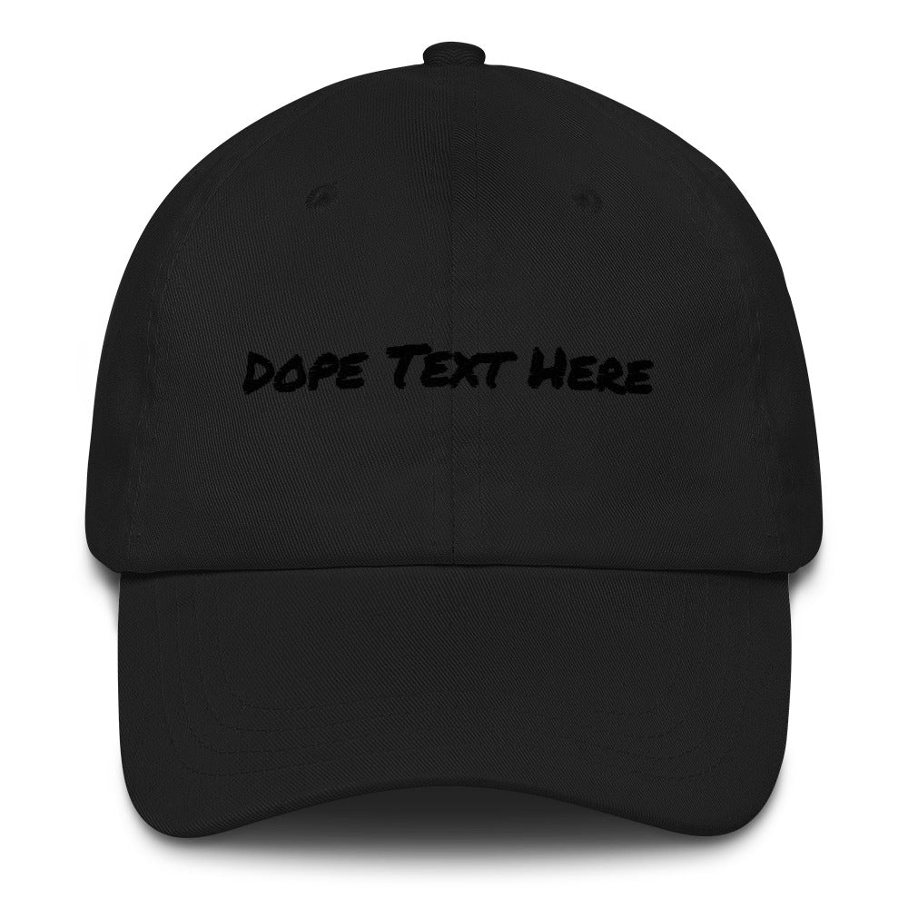 Custom embroidered Dad hat - Put your personalized text on this dope dad cap-Black-Archethype
