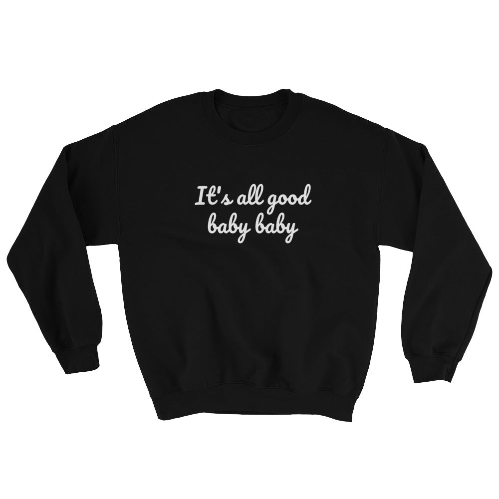 It's all good baby baby - Notorious BIG inspired Unisex Heavy Blend Crewneck Sweatshirt-Black-S-Archethype